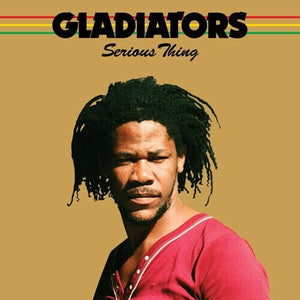 New Vinyl Gladiators - Serious Thing 2LP NEW REISSUE 10019469
