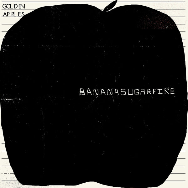 New Vinyl Golden Apples - Bananasugarfire LP NEW 10032639