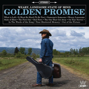 New Vinyl Golden Promise - Weary, Lonesome State of Mind LP NEW 10028511