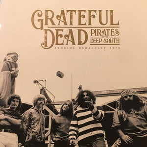 New Vinyl Grateful Dead - Pirates Of The Deep South 2LP NEW IMPORT 10023952