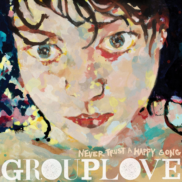 New Vinyl Grouplove - Never Trust A Happy Song (Clear Vinyl) LP NEW 10032617