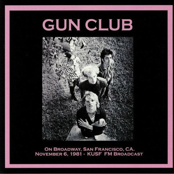New Vinyl Gun Club - On Broadway San Francisco CA November 6th 1981 LP NEW IMPORT 10021017