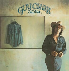 Guy Clark - Old No. 1 LP NEW 180g – Hi-Voltage Records