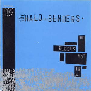 New Vinyl Halo Benders - The Rebels Not In LP NEW REISSUE 10023821