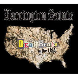 New Vinyl Harrington Saints - Dead Broke In The USA LP NEW 10027353