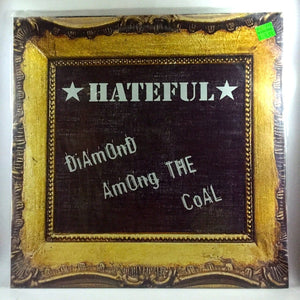New Vinyl Hateful - Diamond Among The Coal LP NEW 10003170
