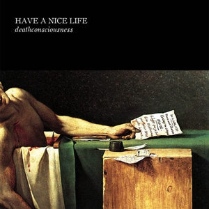 New Vinyl Have A Nice Life - Deathconsciousness 2LP NEW 10031034