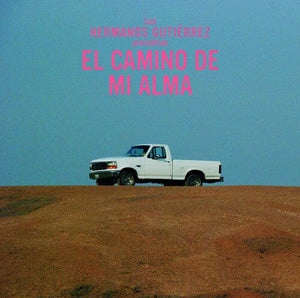 New Vinyl Hermanos Gutierrez - El Camino De Mi Alma LP NEW 10035909