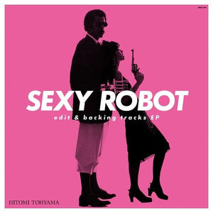 New Vinyl Hitomi Toyama - Sexy Robot EP 12