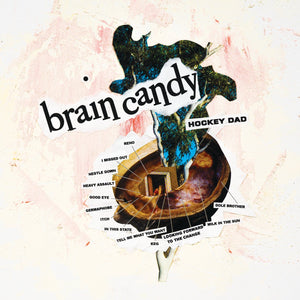 New Vinyl Hockey Dad - Brain Candy LP NEW 10024421