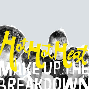 New Vinyl Hot Hot Heat - Make Up the Breakdown (Deluxe Remastered) LP NEW LOSER EDITION 10028914