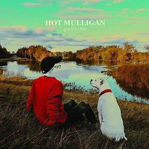 New Vinyl Hot Mulligan - You'll Be Fine LP NEW 10032824