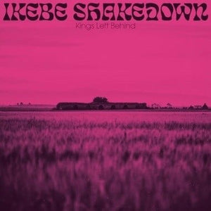 New Vinyl Ikebe Shakedown - Kings Left Behind LP NEW 10017358