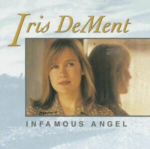 New Vinyl Iris DeMent - Infamous Angel LP NEW 180G 10000859