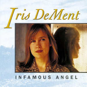 New Vinyl Iris DeMent - Infamous Angel LP NEW 10028694