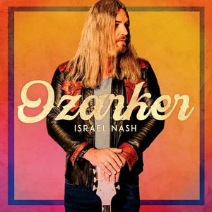 New Vinyl Israel Nash - Ozarker LP NEW INDIE EXCLUSIVE 10032769