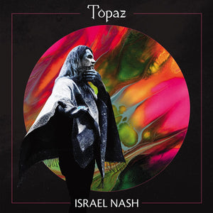 New Vinyl Israel Nash - Topaz LP NEW 10025301