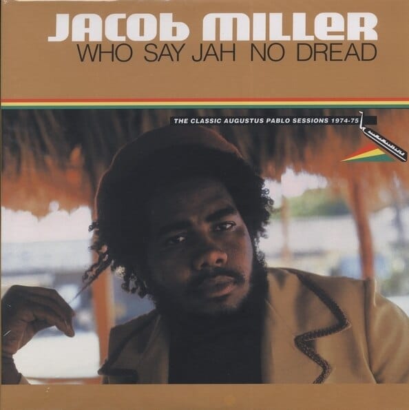 New Vinyl Jacob Miller - Who Say Jah No Dread: The Classic Augustus Pablo Sessions LP NEW 10018428