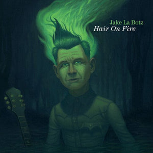 New Vinyl Jake La Botz - Hair on Fire LP NEW 10027836