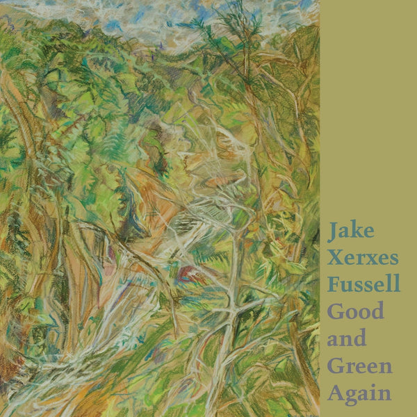 New Vinyl Jake Xerxes Fussell - Good and Green Again LP NEW 10025482