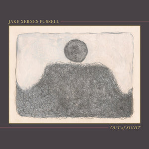 New Vinyl Jake Xerxes Fussell - Out of Sight LP NEW 10016629