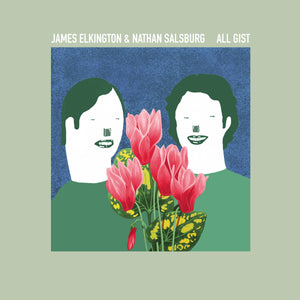 New Vinyl James Elkington & Nathan Salsburg - All Gist LP NEW 10033918