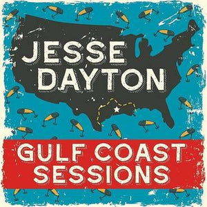 New Vinyl Jesse Dayton - Gulf Coast Sessions LP NEW 10020165