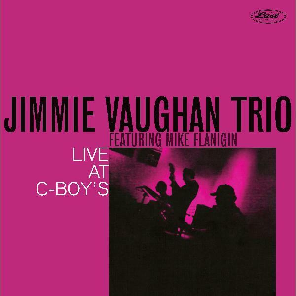 New Vinyl Jimmie Vaughan Trio - Live At C-Boys LP NEW 10021039