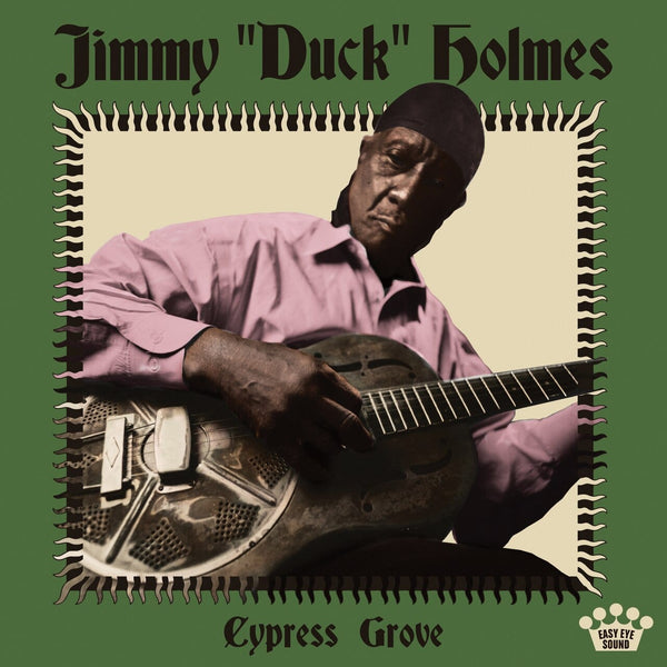 New Vinyl Jimmy "Duck" Holmes - Cypress Grove LP NEW 10018039