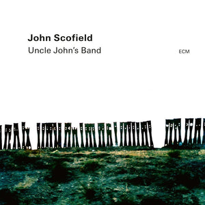 New Vinyl John Scofield - Uncle John's Band LP NEW 10032835