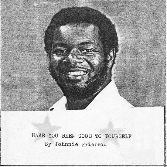 New Vinyl Johnnie Frierson - Have You Been Good To Yourself LP NEW 10022364