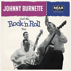 New Vinyl Johnny Burnette - Johnny Burnette & the Rock 'N' Roll Trio LP NEW 10027135