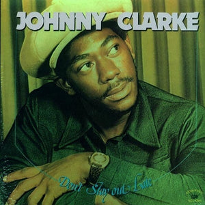 New Vinyl Johnny Clarke - Don't Stay Out Late LP NEW 10022043