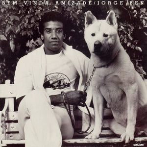 New Vinyl Jorge Ben - Bem-Vinda Amizade LP NEW 10030087
