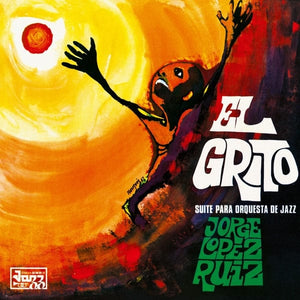 New Vinyl Jorge Lopez Ruiz - El Grito LP NEW 10023438