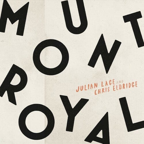 New Vinyl Julian Lage & Chris Eldridge - Mount Royal LP NEW 10022955