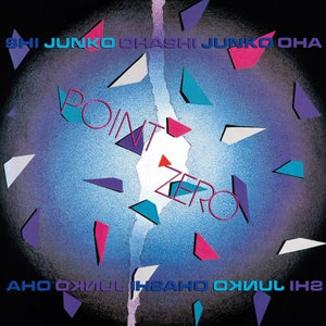 New Vinyl Junko Ohashi - Point Zero LP NEW 10026772