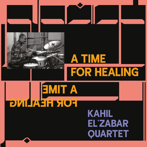 New Vinyl Kahil El'Zabar Quartet - A Time for Healing LP NEW DELUXE EDITION 10025565