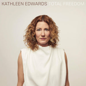 New Vinyl Kathleen Edwards - Total Freedom LP NEW 10020326