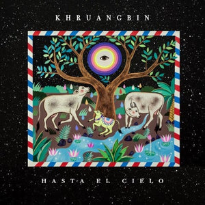 New Vinyl Khruangbin - Hasta El Cielo LP NEW w- 7