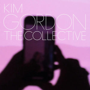 New Vinyl Kim Gordon - The Collective LP NEW 10033532