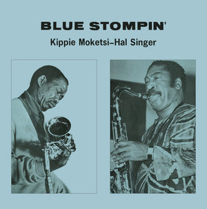 New Vinyl Kippie Moketsi & Hal Singer - Blue Stompin' LP NEW 10023774