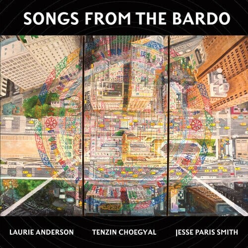 New Vinyl Laurie Anderson, Tenzin Choegyal & Jesse Paris Smith - Songs From The Bardo 2LP NEW 10017756