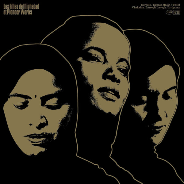 New Vinyl Les Filles de Illighadad - At Pioneer Works LP NEW BLACK VINYL 10023631