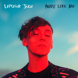 New Vinyl Lipstick Jodi - More Like Me LP NEW 10023700