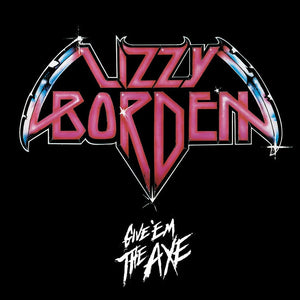 New Vinyl Lizzy Borden - Give 'Em the Axe LP NEW 10032303