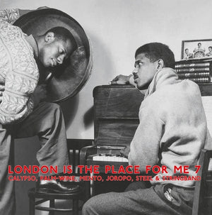 New Vinyl London Is The Place For Me 7: Calypso, Palm Wine, Mento, Joropo, Steel & Stringband 2LP NEW 10034002