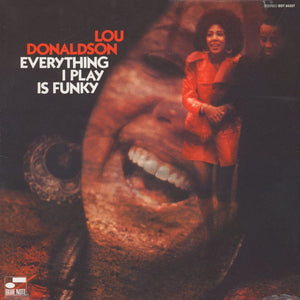 New Vinyl Lou Donaldson - Everything I Play Is Funky LP NEW 10025800