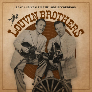 New Vinyl Louvin Brothers - Love & Wealth: The Lost Recordings  2LP NEW 10014360