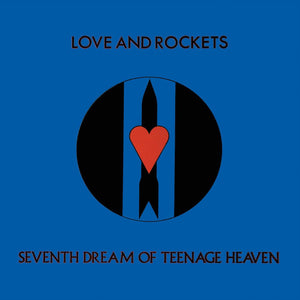 New Vinyl Love And Rockets - Seventh Dream of Teenage Heaven LP NEW 10029027